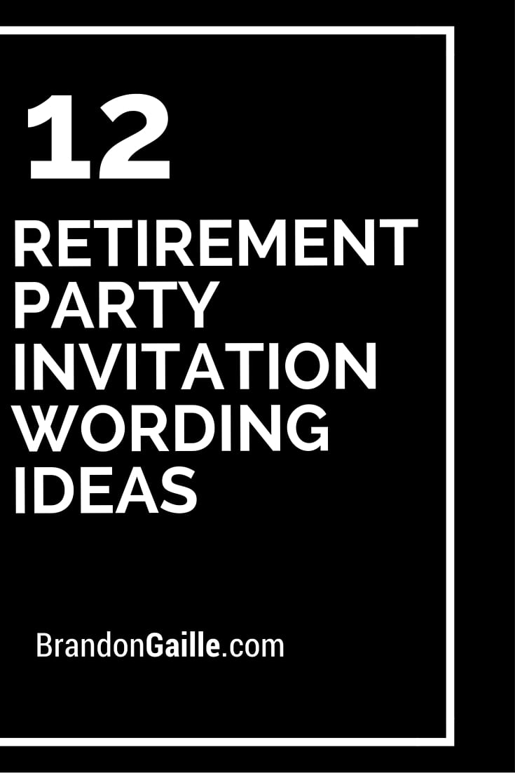 12 Retirement Party Invitation Wording Ideas