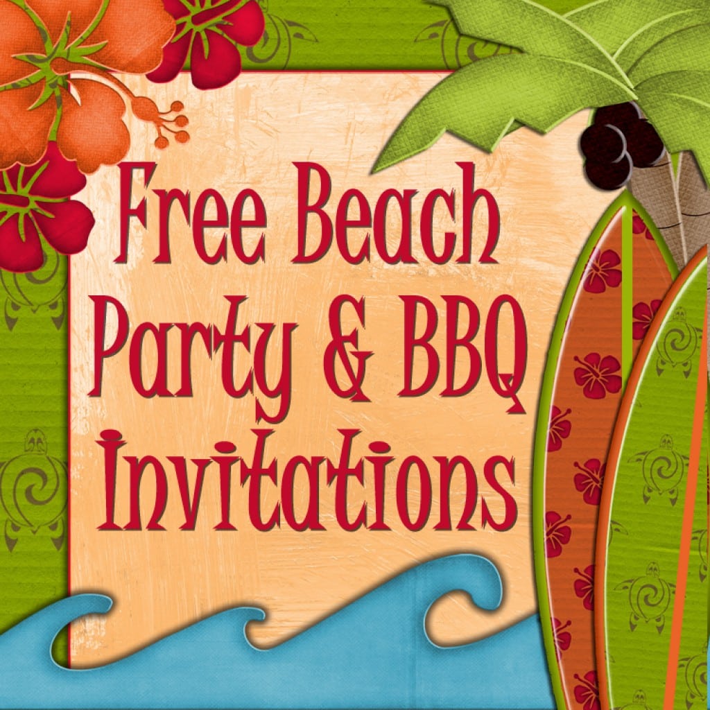 Free Printable Beach Party, Luau And Bbq Invitations Templates