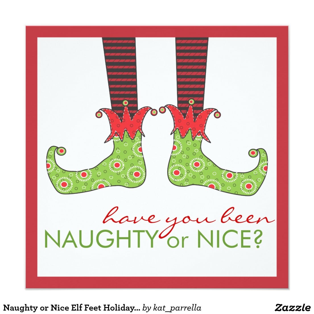 Naughty Or Nice Elf Feet Holiday Christmas Party Artwork Designed