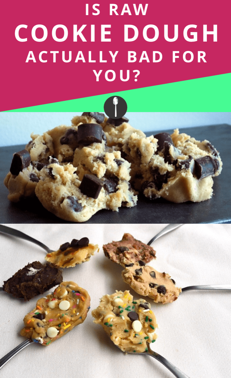 Is Raw Cookie Dough Really That Bad For You