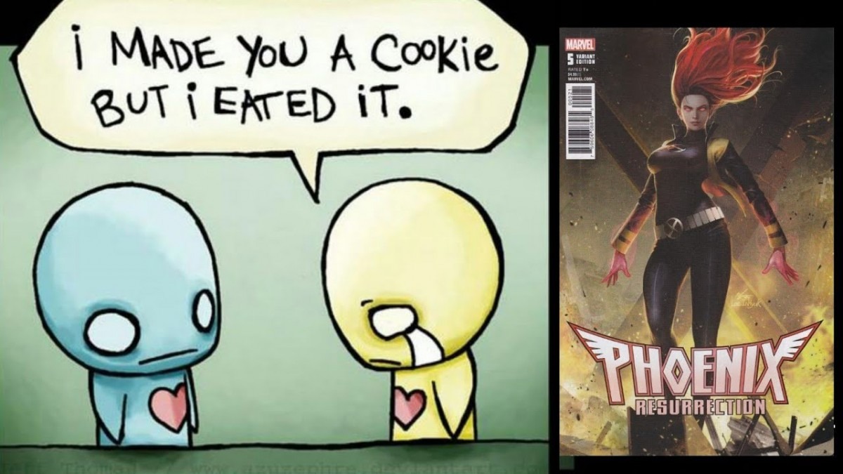 Phoenix Resurrection  5 = Marvel Baked You A Cookie, But They
