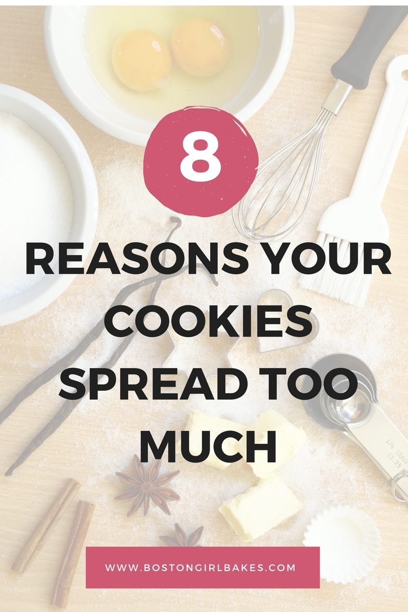 8 Reasons Your Cookies Spread Too Much