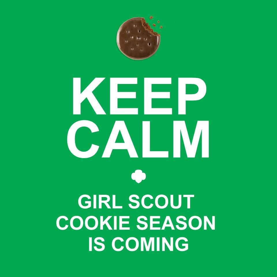 Keep Calm Girl Scout Cookie Season Is Coming