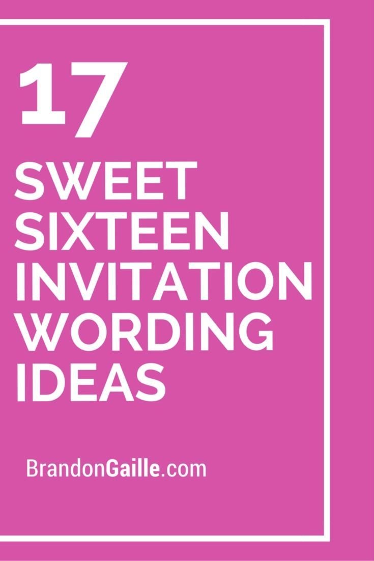 17 Sweet Sixteen Invitation Wording Ideas